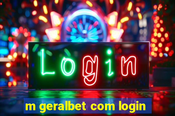 m geralbet com login